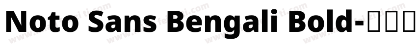 Noto Sans Bengali Bold字体转换